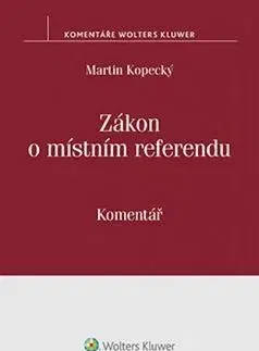 Zákony, zbierky zákonov Zákon o místním referendu - Martin Kopecký