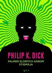 Sci-fi a fantasy Palmer Eldritch három stigmája - K. Dick Philip