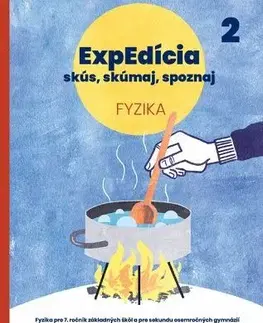 Učebnice pre ZŠ - ostatné ExpEdícia - Fyzika (pre 7.ročník ZŠ a pre sekundu osemročných gymnázií), 2. vydanie - Kolektív autorov