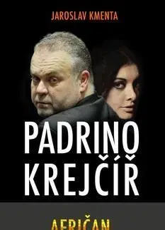 Biografie - ostatné Padrino Krejčíř Afričan - Jaroslav Kmenta