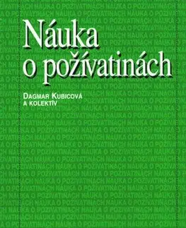 Medicína - ostatné Náuka o poživatinách - Kolektív autorov,Dagmar Kubicová
