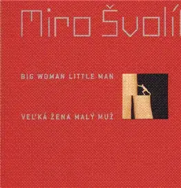Fotografia Big Woman Little Man/Velká žena malý muž - Miro Švolík