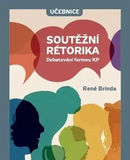 Literárna veda, jazykoveda Soutěžní rétorika - učebnica - René Brinda