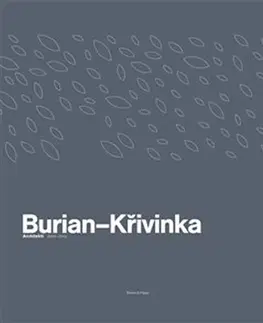 Architektúra Burian-Křivinka: Architekti 2009-2019