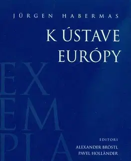 Eseje, úvahy, štúdie K ústave Európy - Jürgen Habermas,Milan Žitný