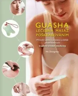 Masáže, wellnes, relaxácia Guasha - Léčebná masáž poškrabáváním - Wu Zhongchao