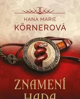 Historické romány Znamení hada - Hana Marie Körnerová