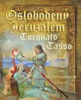 História - ostatné Oslobodený Jeruzalem/ La Gerusalemme liberata - Torquato Tasso,Pavol Koprda