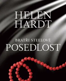 Erotická beletria Posedlost: Bratři Steelové 2 - Helen Hardt