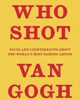 Biografie - ostatné Who Shot Van Gogh? - Alan Turnbull