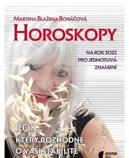 Astrológia, horoskopy, snáre Horoskopy na rok 2022 - Martina Blažena Boháčová
