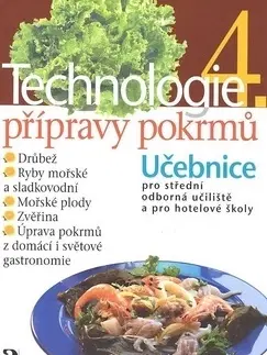 Učebnice pre SŠ - ostatné Technologie přípravy pokrmů 4 - Hana Sedláčková