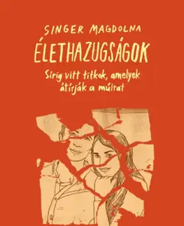 Psychológia, etika Élethazugságok - Magdolna Singer
