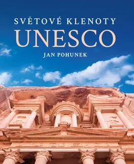 Obrazové publikácie Světové klenoty UNESCO - Jan Pohunek