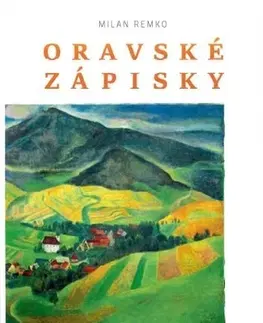 Biografie - ostatné Oravské zápisky - Milan Remko