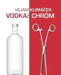 Slovenská beletria Vodka a chróm - Viliam Klimáček