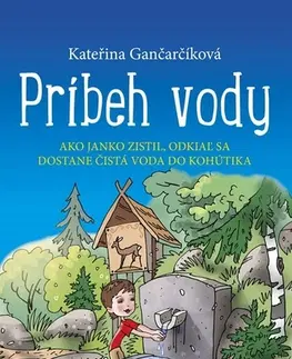 Pre deti a mládež Príbeh vody - Kateřina Gančarčíková