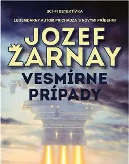 Sci-fi a fantasy Vesmírne prípady - Jozef Žarnay