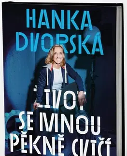 Biografie - ostatné Hanka Dvorská – Život se mnou pěkně cvičí - Hanka Dvorská,Ondřej Horák