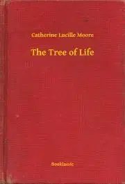 Svetová beletria The Tree of Life - Moore Catherine Lucille