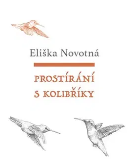 Humor a satira Prostírání s kolibříky - Eliška Novotná