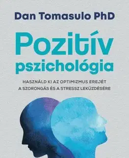 Rozvoj osobnosti Pozitív pszichológia - Dan Tomasulo