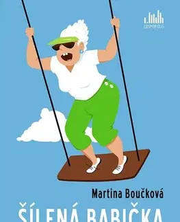 Humor a satira Šílená babička - Martina Boučková