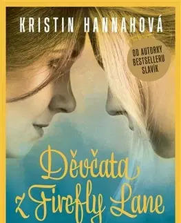 Romantická beletria Děvčata z Firefly Lane - Kristin Hannah
