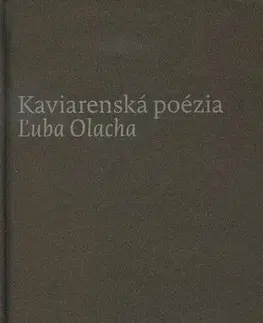 Slovenská poézia Kaviarenská poézia Ľuba Olacha - Ľubomír Olach
