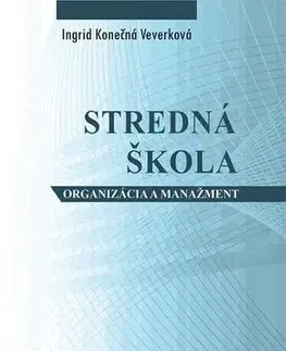Ekonómia, manažment - ostatné Stredná škola - organizácia a manažment - Ingrid Konečná Veverková