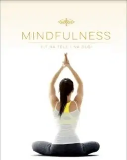 Joga, meditácia Mindfulness - Fit na těle i na duši