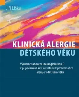 Alergológia, imunológia Klinická alergie dětského věku - Jiří Líška