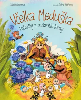 Rozprávky Včelka Meduška - Pohádky z rozkvetlé louky - Zdeňka Šiborová