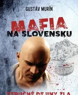 História Mafia na Slovensku – Stručné dejiny zla (II.) - Gustáv Murín