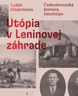 Fejtóny, rozhovory, reportáže Utópia v Leninovej záhrade - Lukáš Onderčanin