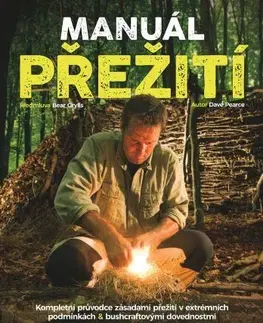 Ako prežiť v prírode Manuál přežití - Dave Pearce