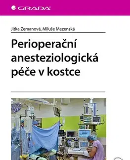Medicína - ostatné Perioperační anesteziologická péče v kostce - Miluše Mezenská,Jitka Zemanová
