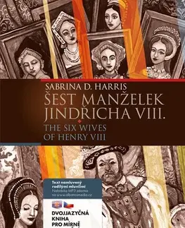 Zjednodušené čítanie Šest manželek Jindřicha VIII. B1/B2 (anglický, český) - Sabrina D. Harris,Karolína Wellartová