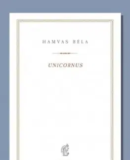 Eseje, úvahy, štúdie Unicornus - Béla Hamvas