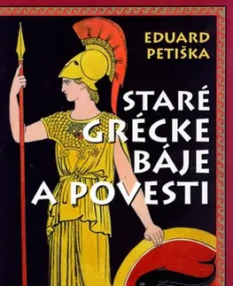 Bájky a povesti Staré grécke báje a povesti - Eduard Petiška
