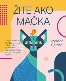 Rozvoj osobnosti Žite ako mačka - Stephane Garnier
