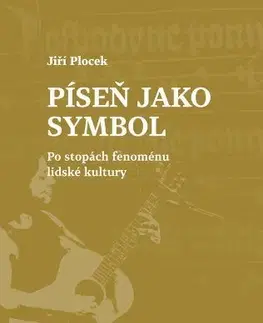 Hudba - noty, spevníky, príručky Píseň jako symbol - Jiří Plocek