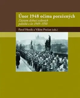 Slovenské a české dejiny Únor 1948 očima poražených - Pavel Horák,Vilém Prečan
