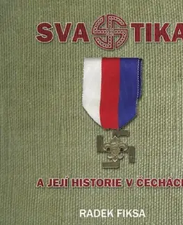 Slovenské a české dejiny Svastika a její historie v Čechách - Radek Fiksa