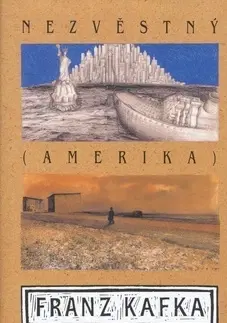 Historické romány Nezvěstný (Amerika) - Franz Kafka