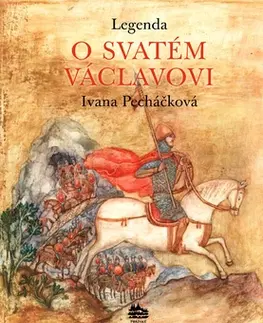 Náboženská literatúra pre deti Legenda o svatém Václavovi - Ivana Pecháčková