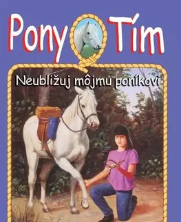 Pre dievčatá Pony tím 10 - Neubližuj môjmu poníkovi - Jeanne Betancourt,Tomáš Mečiř