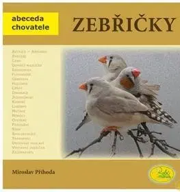 Vtáky, hydina Zebřičky - Miroslav Příhoda