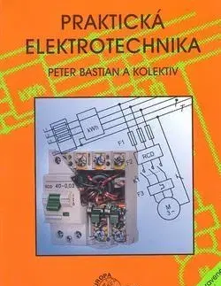 Veda, technika, elektrotechnika Praktická elektrotechnika - Bastian Peter