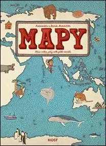 Geografia, svet Mapy - Atlas světa, jaký svět ještě neviděli - Aleksandra Mizielinska,Daniel Mizieliński